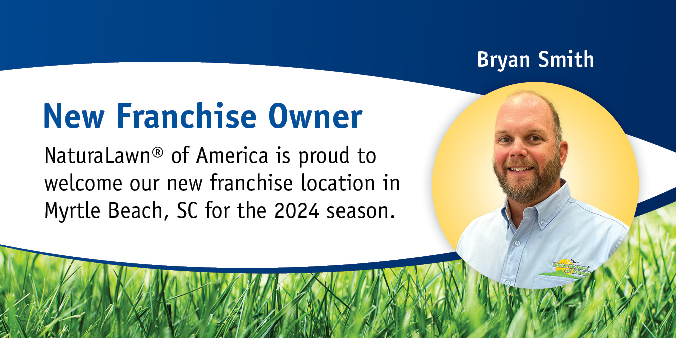 NaturaLawn or America Welcomes New Franchise Owner Bryan Smith in Myrtle Beach, SC
