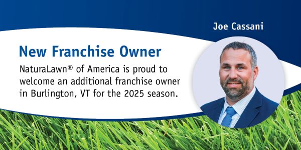 NaturaLawn or America Welcomes New Franchise Owner Joe Cassani in Burlington, VT
