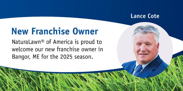NaturaLawn or America Welcomes New Franchise Owner Lance Cote in Bangor, ME