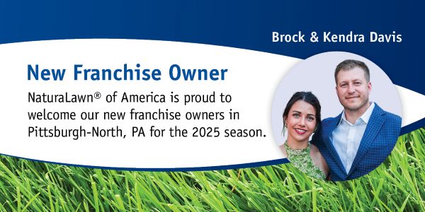 NaturaLawn or America Welcomes New Franchise Owners Brock & Kendra Davis in Pittsburgh-North, PA